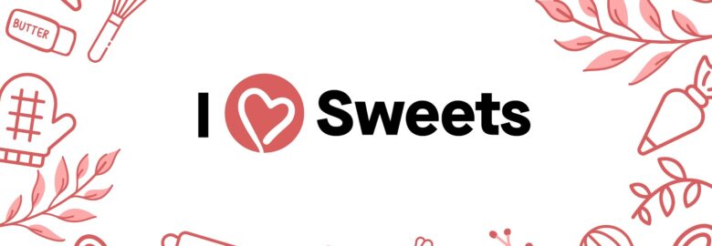 I Love Sweets